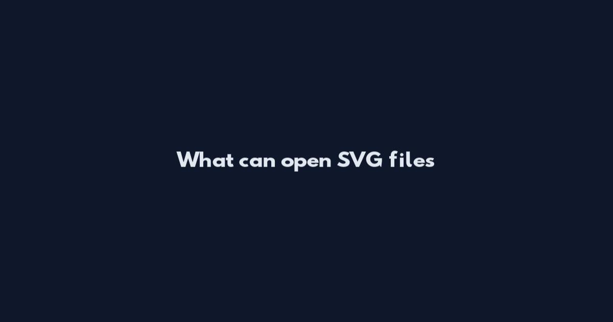 What can open SVG files