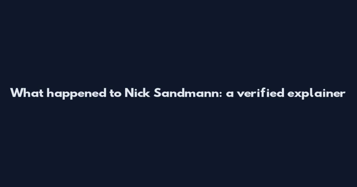 What happened to Nick Sandmann: a verified explainer