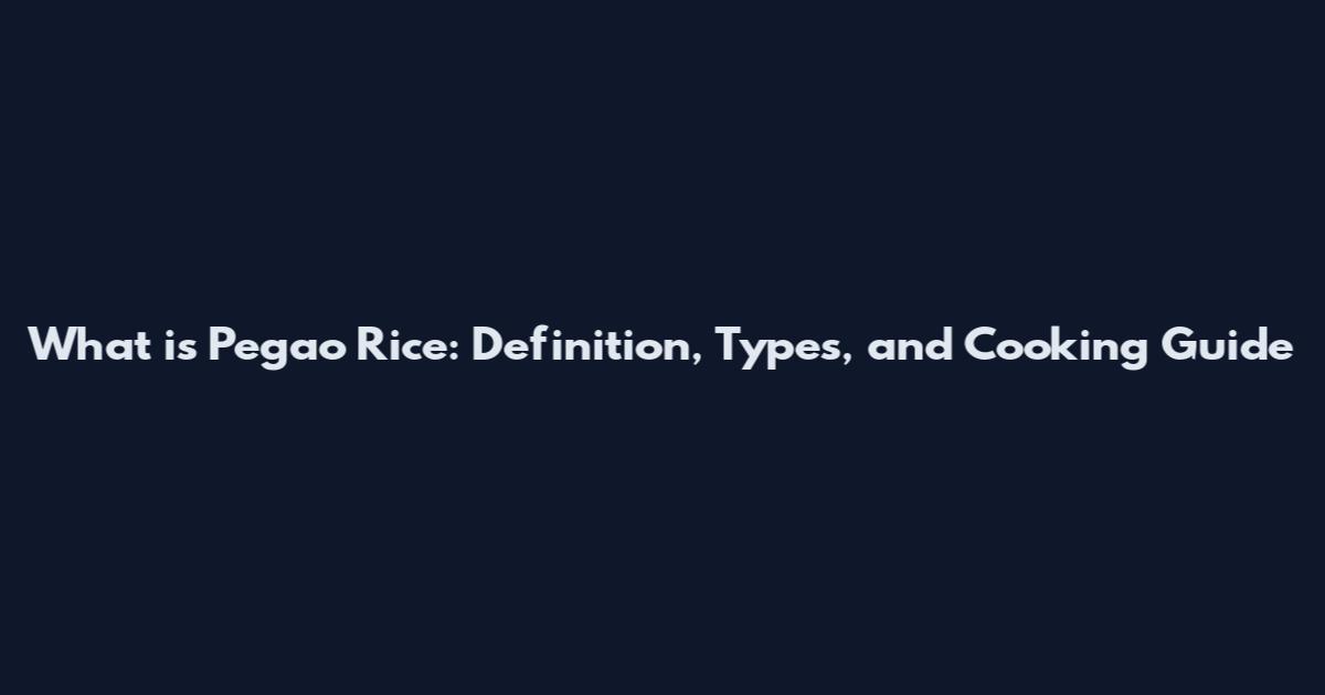 What is Pegao Rice: Definition, Types, and Cooking Guide