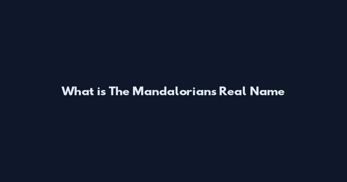 What is The Mandalorian's Real Name