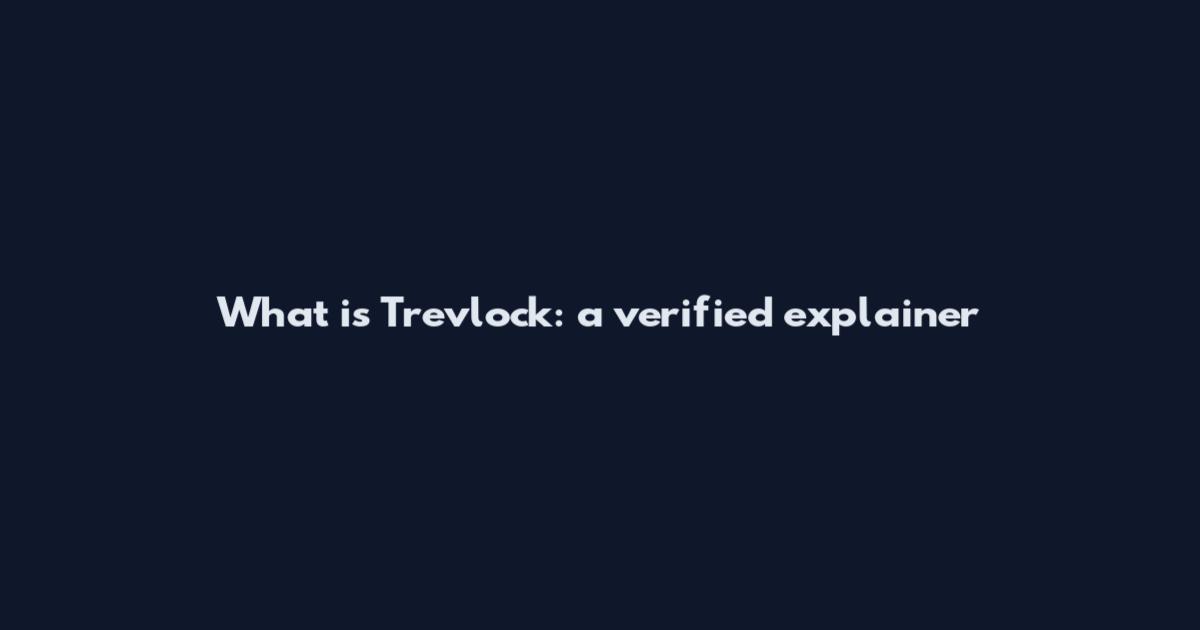 What is Trevlock: a verified explainer