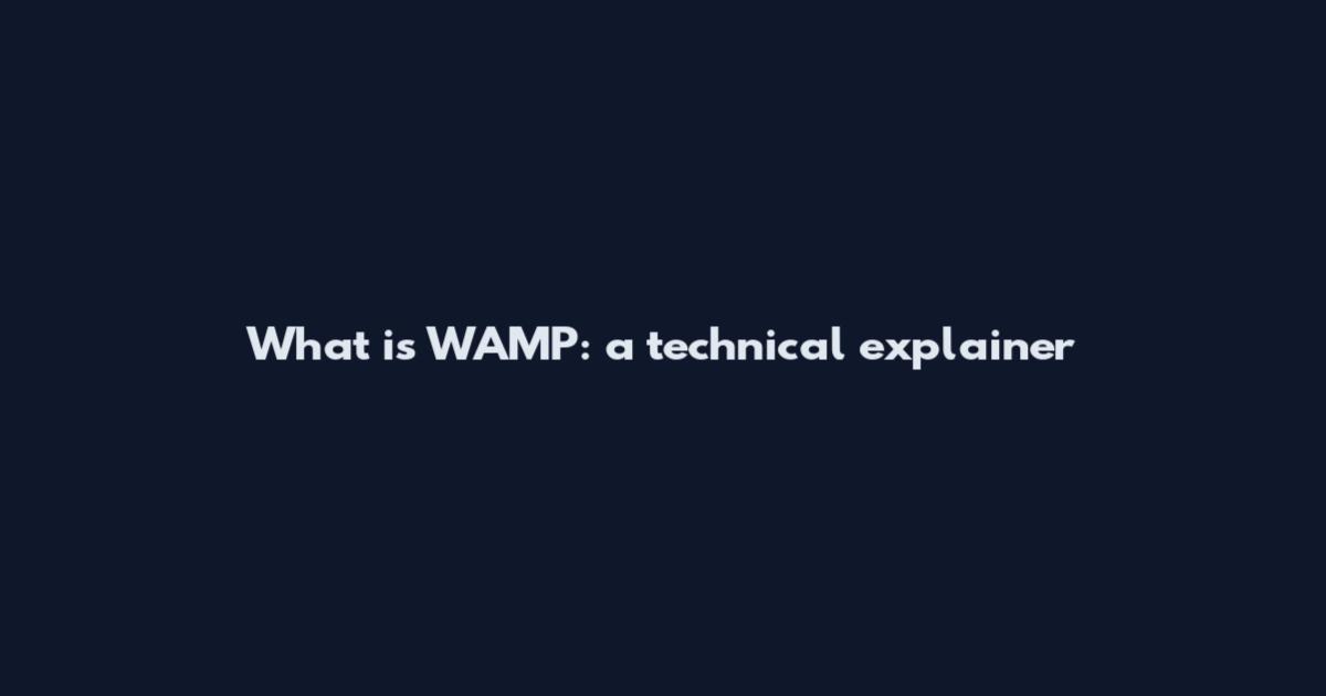 What is WAMP: a technical explainer