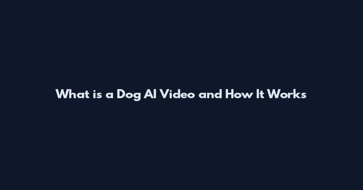 What is a Dog AI Video and How It Works