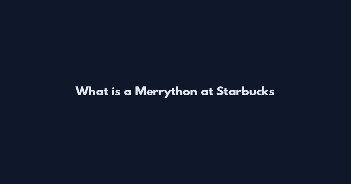 What is a Merrython at Starbucks