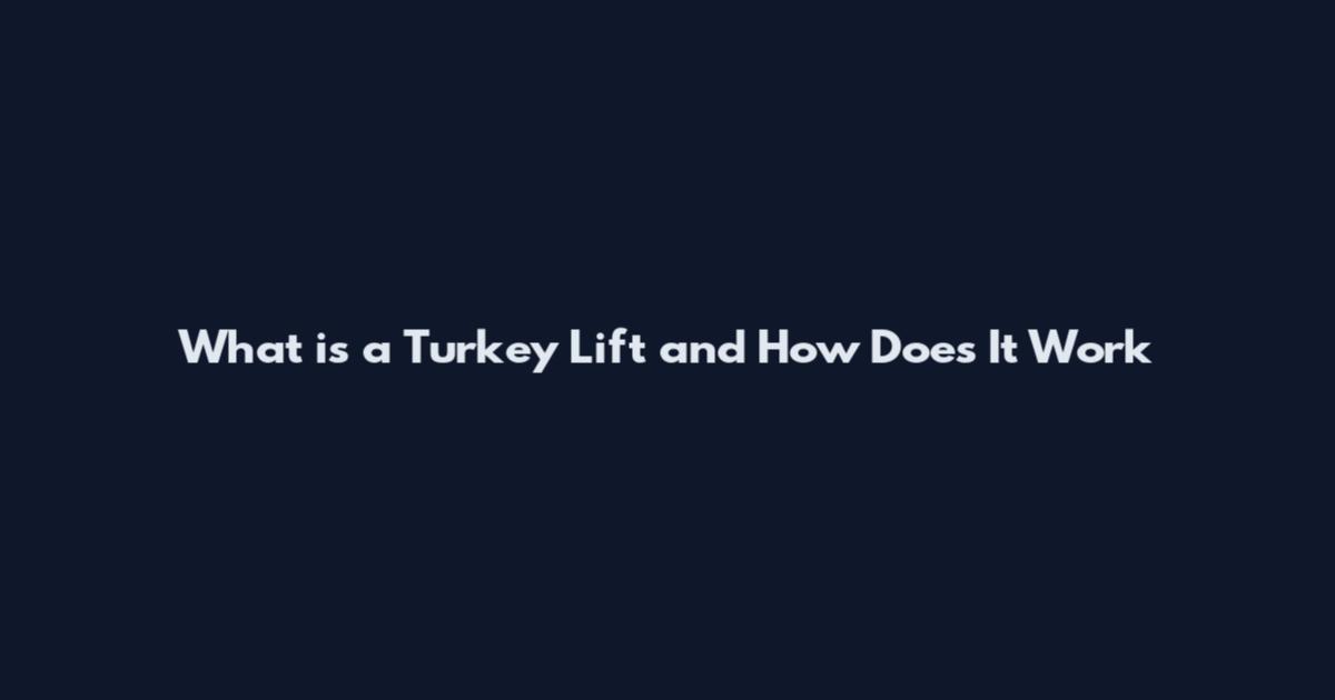 What is a Turkey Lift and How Does It Work