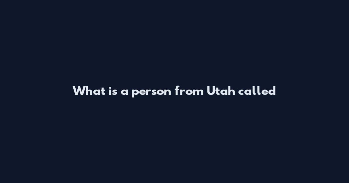 What is a person from Utah called