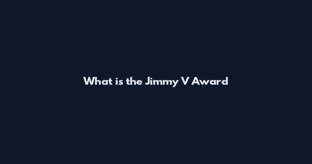 What is the Jimmy V Award