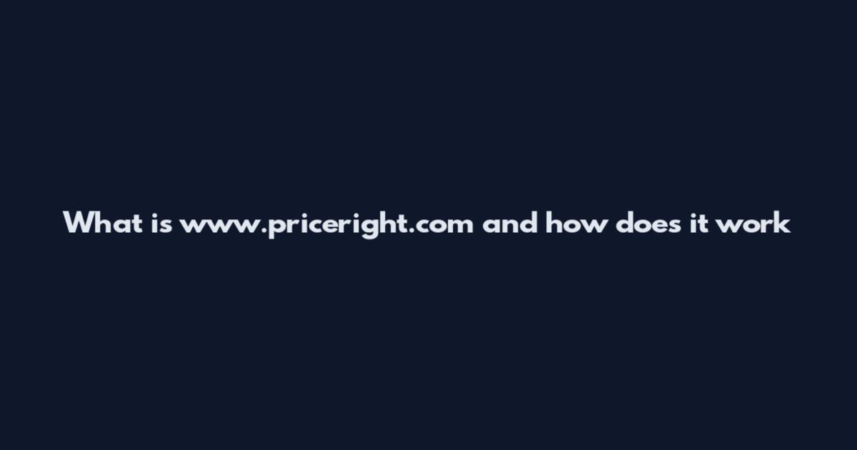 What is www.priceright.com and how does it work