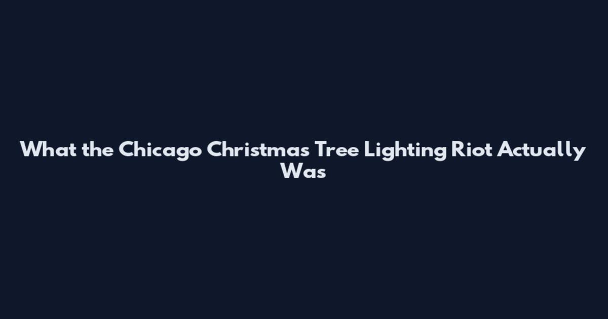 What the Chicago Christmas Tree Lighting Riot Actually Was