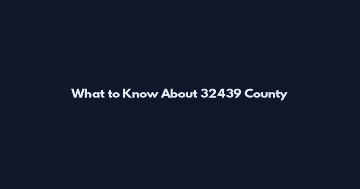 What to Know About 32439 County