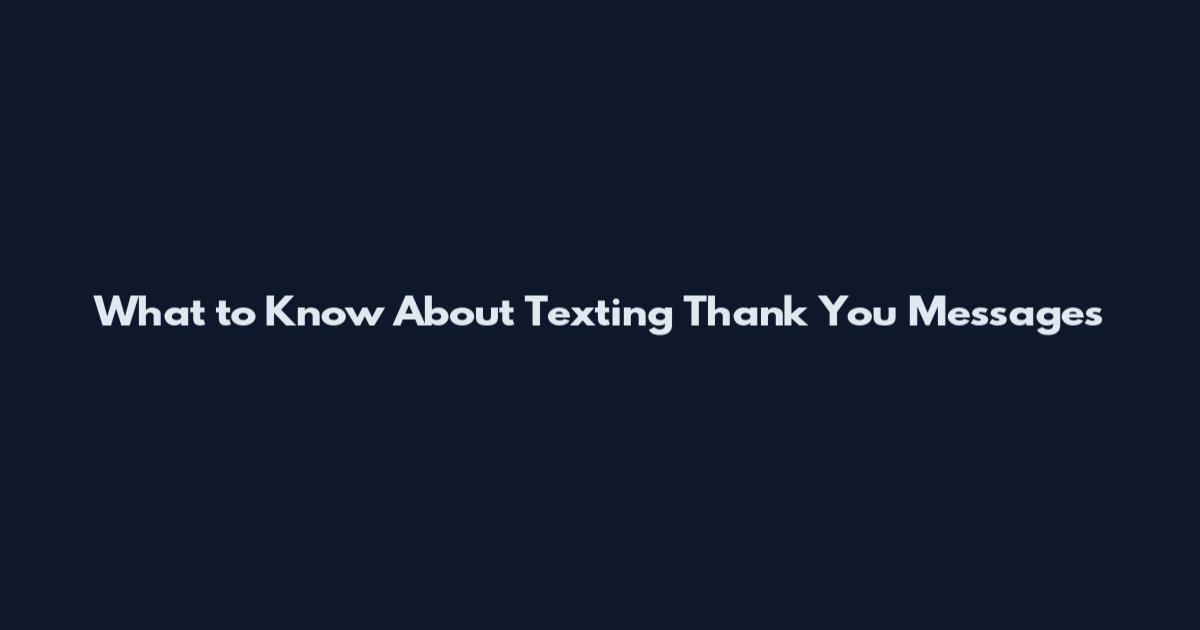 What to Know About Texting Thank You Messages