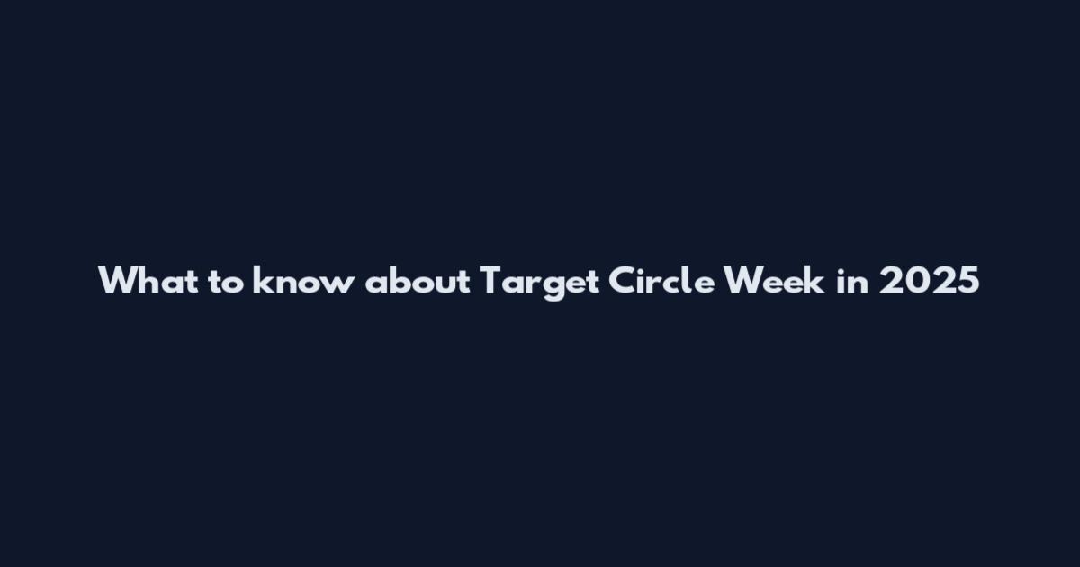 What to know about Target Circle Week in 2025