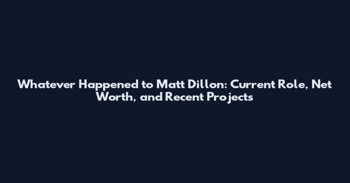 Whatever Happened to Matt Dillon: Current Role, Net Worth, and Recent Projects