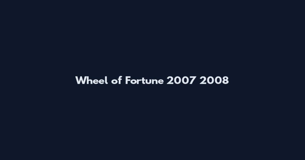 Wheel of Fortune 2007 2008