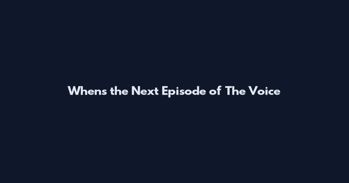 When's the Next Episode of The Voice