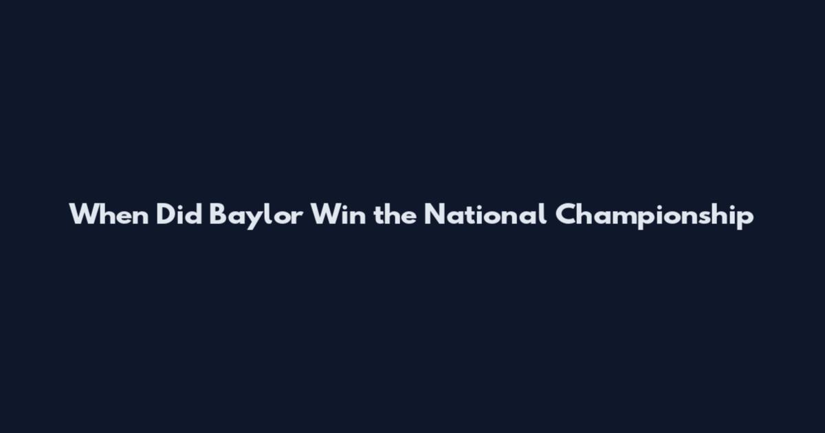 When Did Baylor Win the National Championship