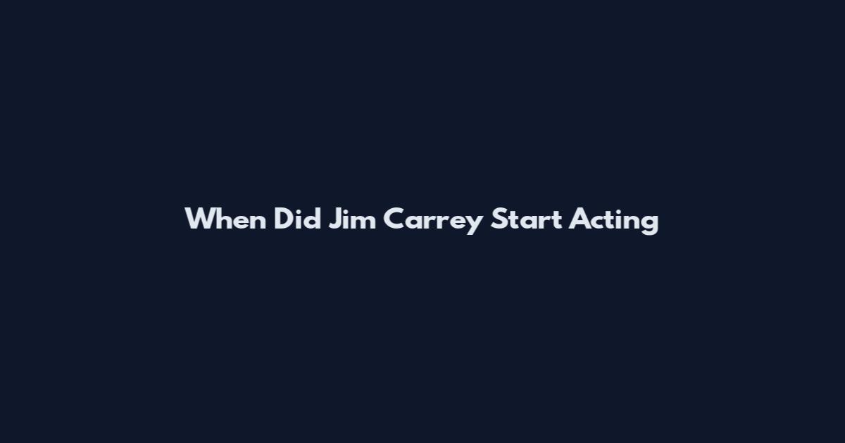 When Did Jim Carrey Start Acting