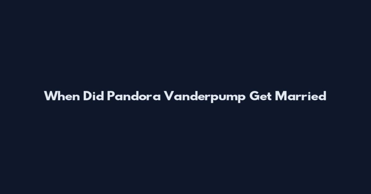 When Did Pandora Vanderpump Get Married