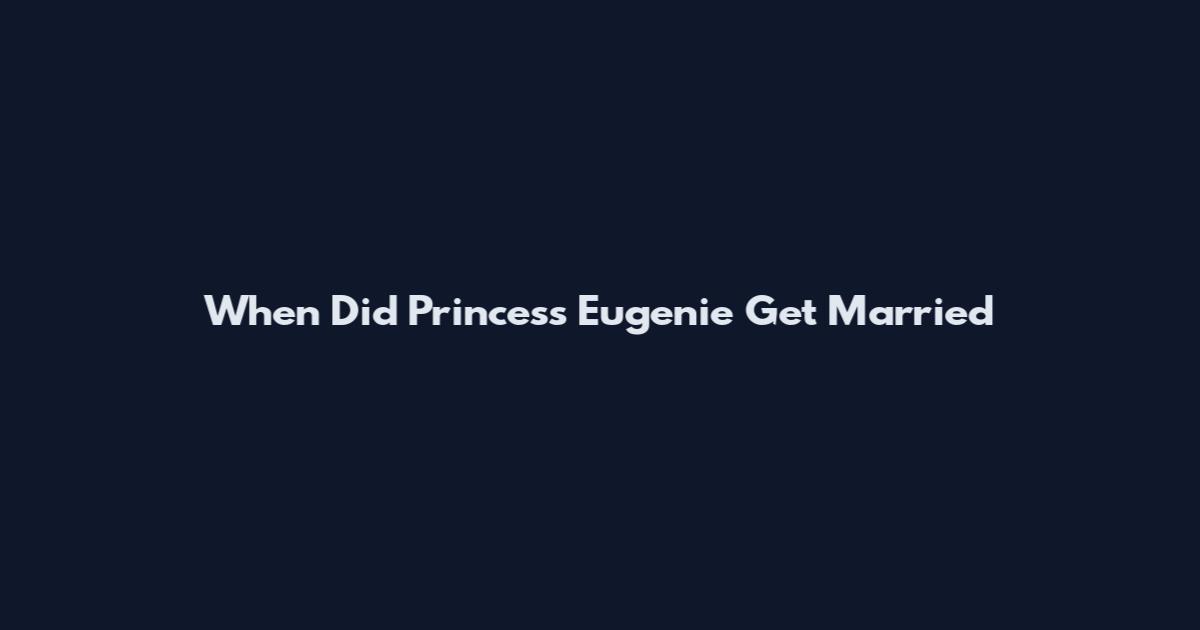 When Did Princess Eugenie Get Married