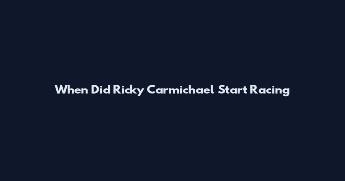 When Did Ricky Carmichael Start Racing