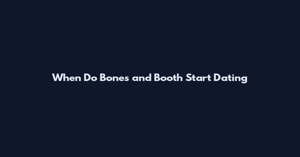 When Do Bones and Booth Start Dating