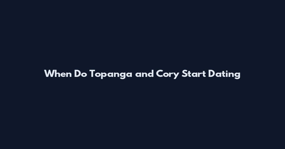 When Do Topanga and Cory Start Dating