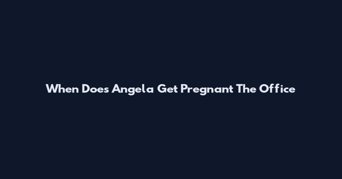 When Does Angela Get Pregnant The Office