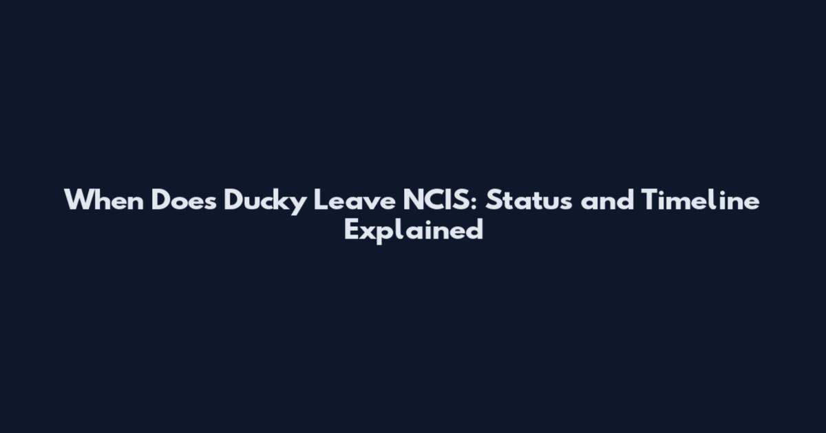 When Does Ducky Leave NCIS: Status and Timeline Explained