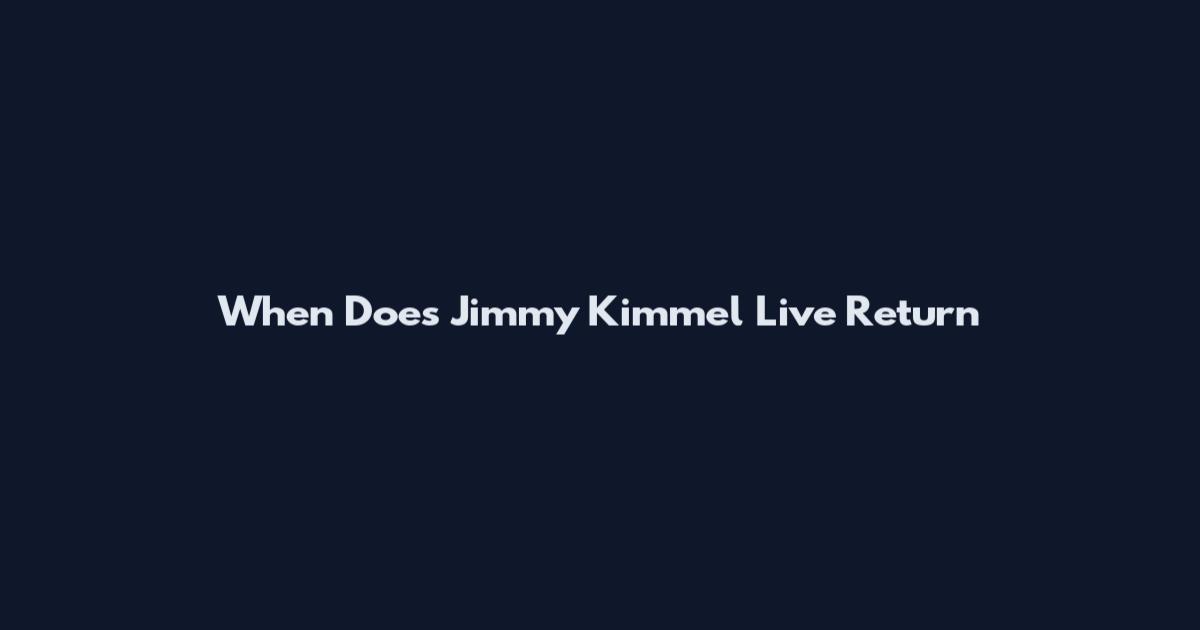When Does Jimmy Kimmel Live Return