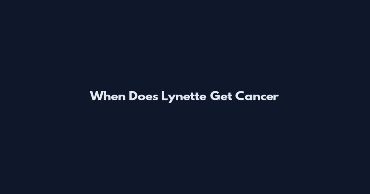 When Does Lynette Get Cancer