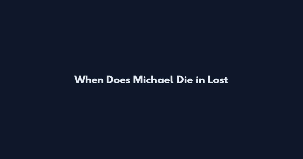 When Does Michael Die in Lost