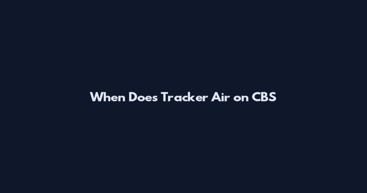 When Does Tracker Air on CBS