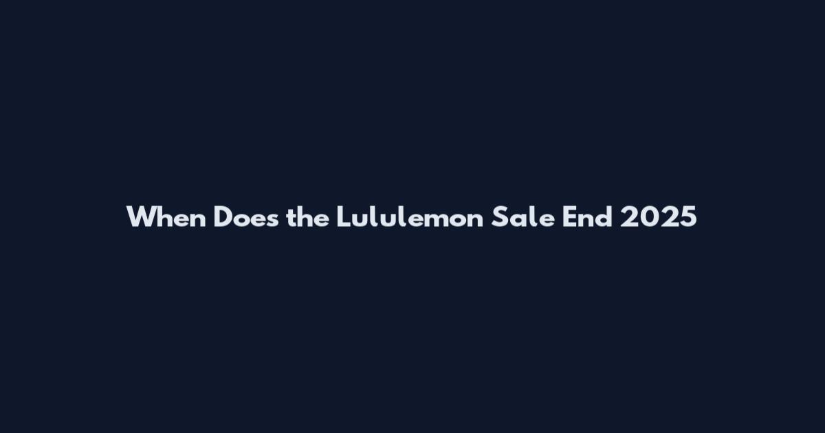 When Does the Lululemon Sale End 2025