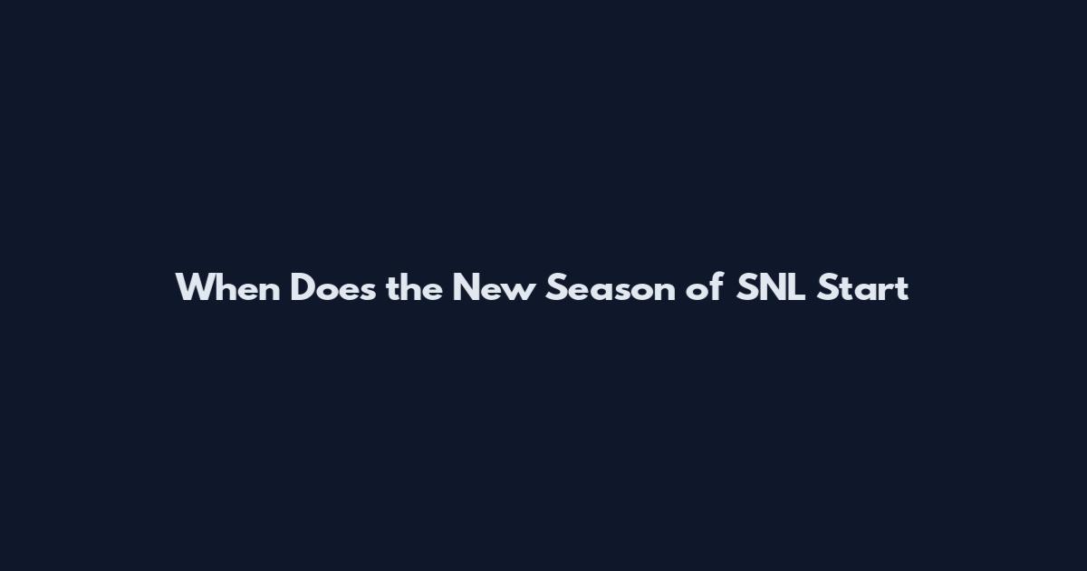 When Does the New Season of SNL Start