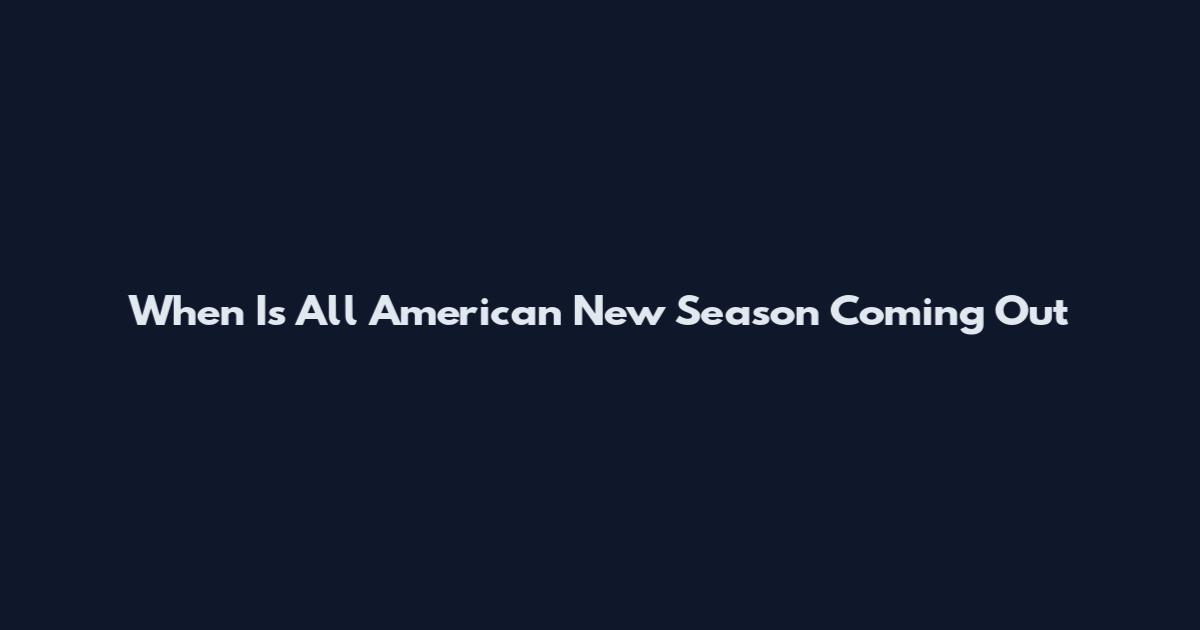 When Is All American New Season Coming Out