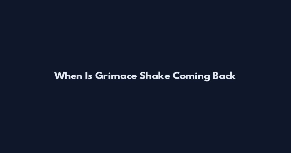 When Is Grimace Shake Coming Back