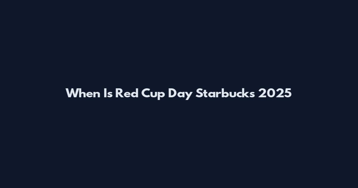 When Is Red Cup Day Starbucks 2025