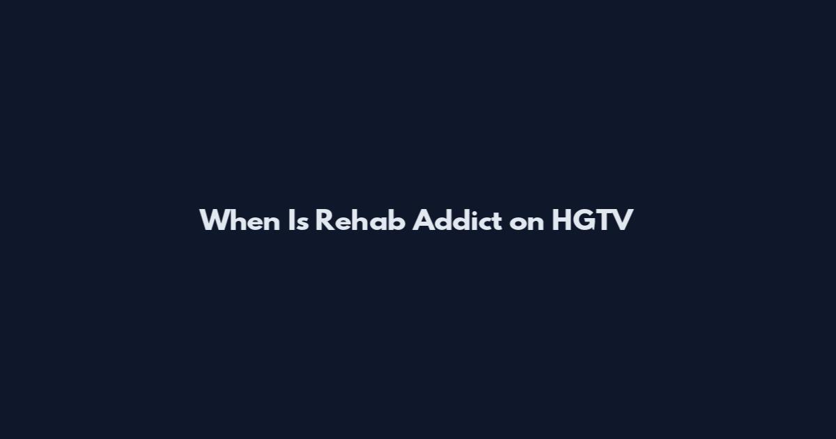 When Is Rehab Addict on HGTV