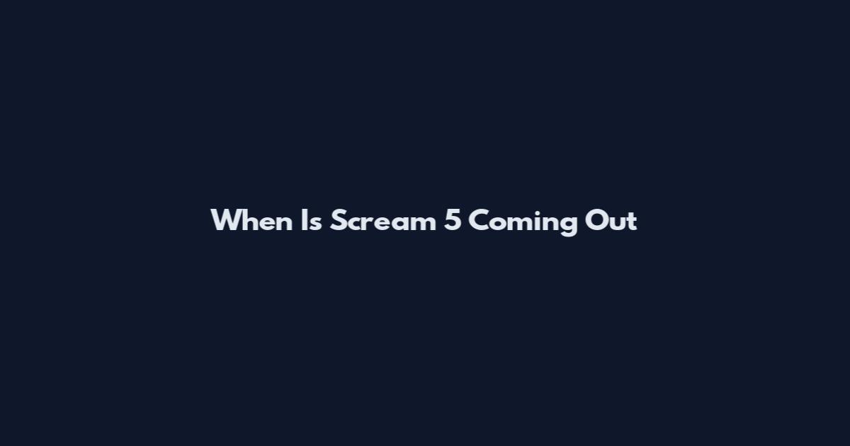 When Is Scream 5 Coming Out