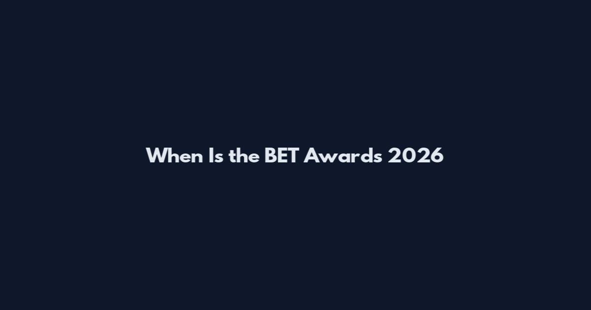 When Is the BET Awards 2026