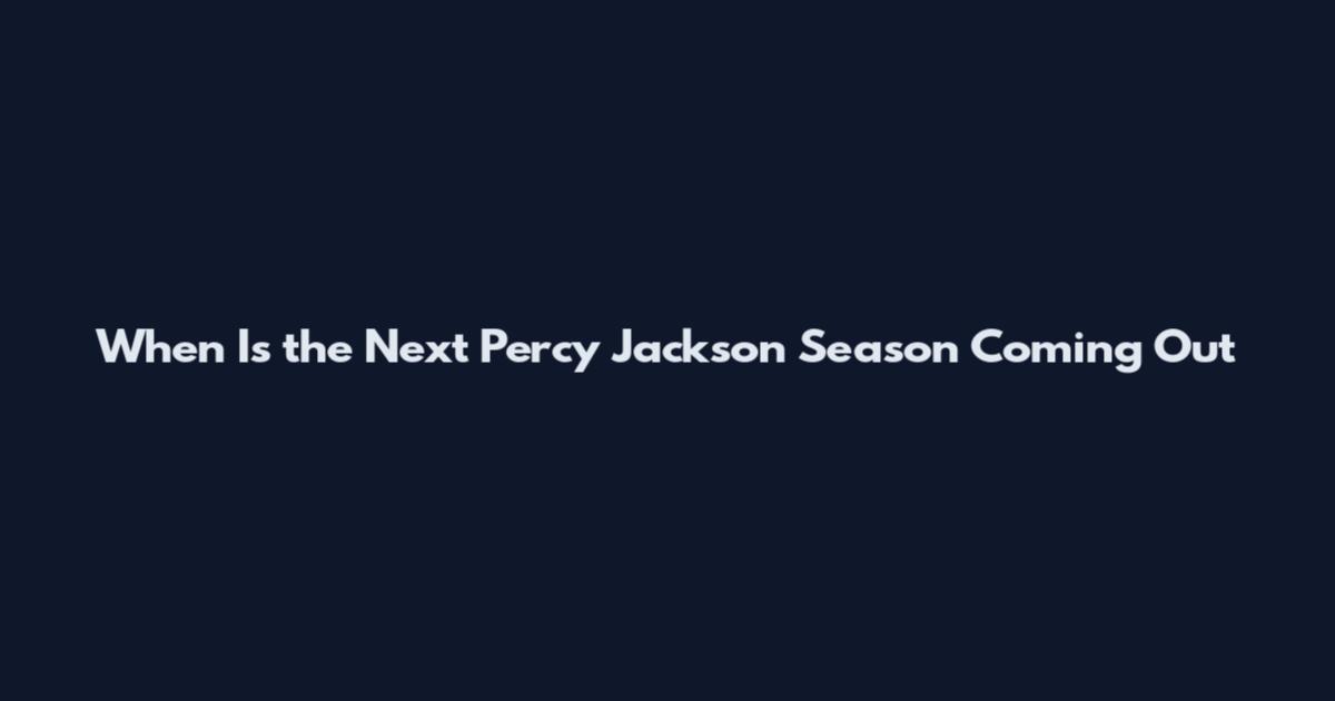 When Is the Next Percy Jackson Season Coming Out
