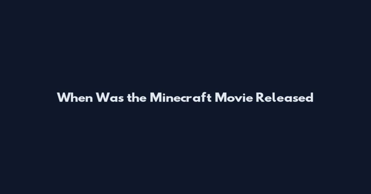 When Was the Minecraft Movie Released