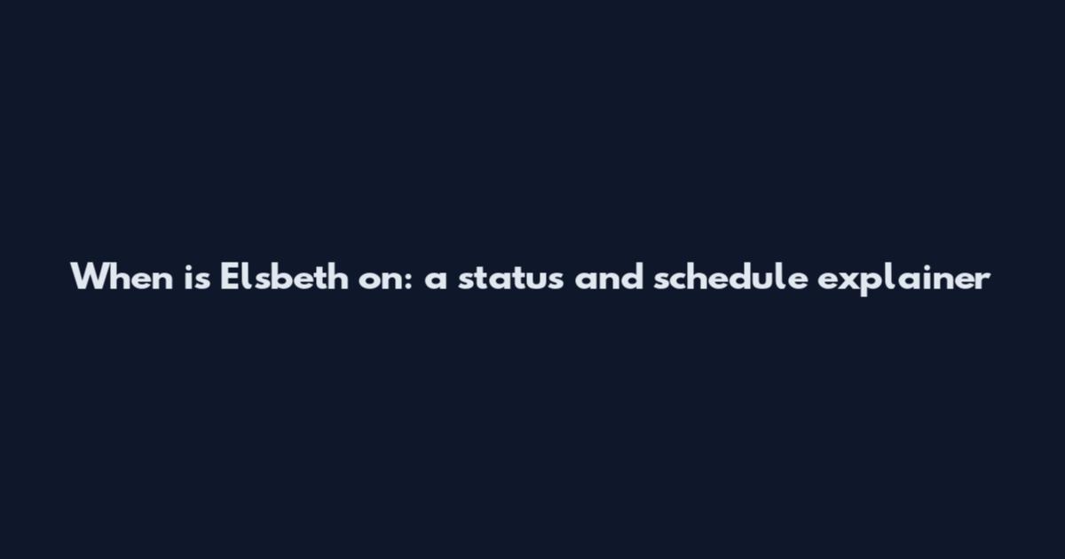 When is Elsbeth on: a status and schedule explainer