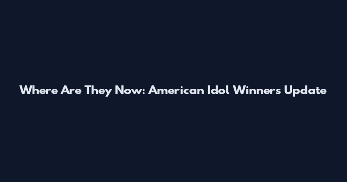 Where Are They Now: American Idol Winners Update