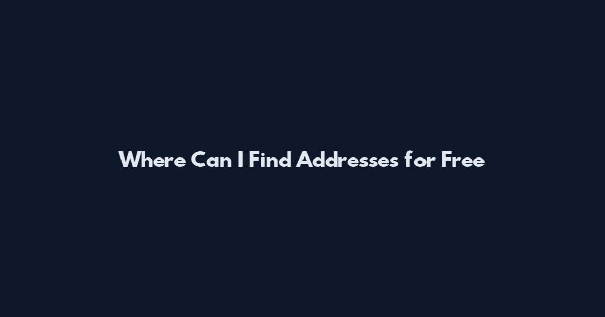Where Can I Find Addresses for Free