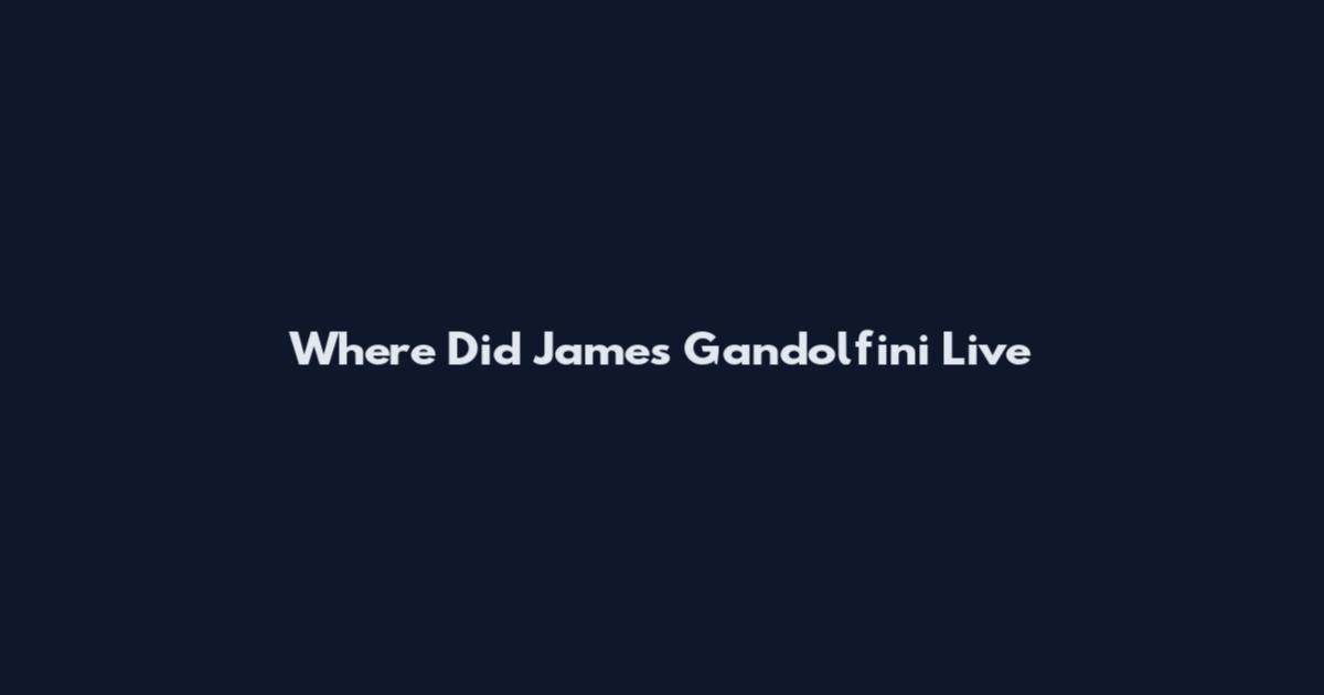 Where Did James Gandolfini Live