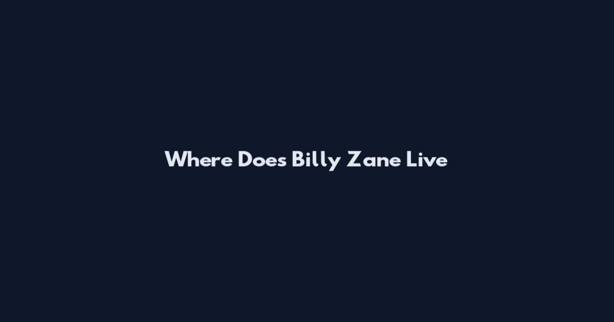 Where Does Billy Zane Live
