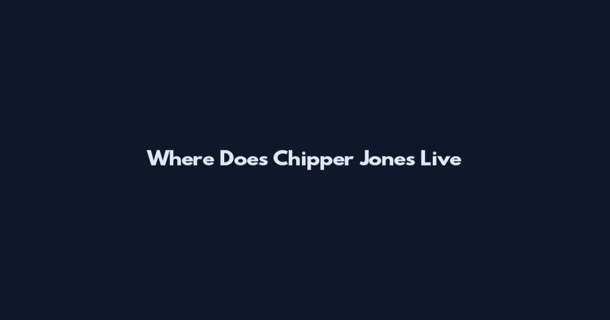 Where Does Chipper Jones Live