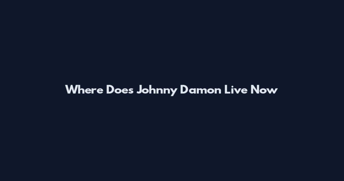 Where Does Johnny Damon Live Now