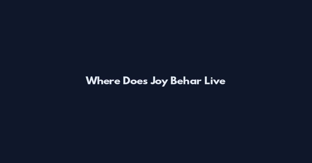 Where Does Joy Behar Live